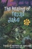 The Healing of Texas Jake (Hardcover, Library binding) - Phyllis Reynolds Naylor Photo