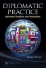 Diplomatic Practice - Between Tradition and Innovation (Hardcover) - Juergen Kleiner Photo