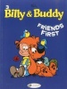 Billy & Buddy, v. 3 - Friends First (Paperback) - Jean Roba Photo