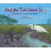 And the Tide Comes in... - Exploring a Coastal Salt Marsh (Paperback) - Merryl Alber Photo