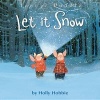 Let It Snow (Paperback) - Holly Hobbie Photo