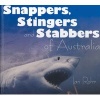 Stingers Snappers and Stabbers (Hardcover) - Ian Rohr Photo