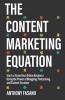 The Content Marketing Equation - Start or Grow Your Online Business Using the Power of Blogging, Podcasting, and Content Creation (Paperback) - Anthony Fasano Photo