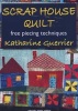 Scrap House Quilt - Free Piecing Techniques (CD-ROM) - Katharine Guerrier Photo