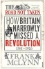 The Road Not Taken - How Britain Narrowly Missed a Revolution, 1381-1926 (Paperback) - Frank McLynn Photo