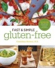 Fast and Simple Gluten-free - 30 Minutes or Less to Fresh and Classic Favorites (Paperback, New) - Gretchen Brown Photo