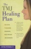 The TMJ Healing Plan - Ten Steps to Relieving Persistent Jaw, Neck and Head Pain (Paperback) - Cynthia Peterson Photo