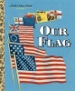 Our Flag (Hardcover) - Carl Memling Photo