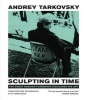 Sculpting in Time - Reflections on the Cinema (English, Russian, Paperback, New ed) - Andrei Tarkovsky Photo