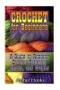 Crochet for Beginners - A Guide to Reading Crochet Patterns, Charts, and Graphs: (Learn to Understand Crochet Stitches, Symbols and Keys) (Paperback) - Amber Hooks Photo