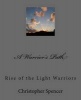 A Warrior's Path - Rise of the Light Warriors (Paperback) - Christopher Spencer Photo