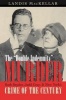 The Double Indemnity Murder - Ruth Snyder, Judd Gray and New York's Crime of the Century (Paperback) - Landis Mackellar Photo