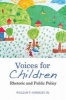 Voices for Children - Rhetoric and Public Policy (Paperback) - William T Gormley Photo