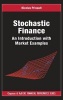 Stochastic Finance - An Introduction with Market Examples (Hardcover) - Nicolas Privault Photo