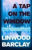 A Tap on the Window (Paperback) - Linwood Barclay Photo