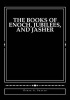 The Books of Enoch, Jubilees, and Jasher (Large print, Paperback, large type edition) - Derek A Shaver Photo