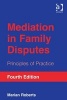 Mediation in Family Disputes - Principles of Practice (Paperback, 4th Revised edition) - Marian Roberts Photo