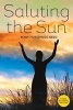 Saluting the Sun (Paperback) - Mary Hutchings Reed Photo