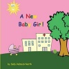 A New Baby Girl! (Paperback) - Sally Helmick North Photo