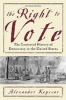 The Right to Vote - The Contested History of Democracy in the United States (Paperback, Revised edition) - Alexander Keyssar Photo