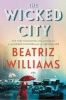 The Wicked City (Hardcover) - Beatriz Williams Photo