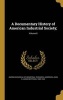 A Documentary History of American Industrial Society;; Volume 8 (Hardcover) - American Bureau of Industrial Research Photo