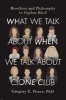 What We Talk About When We Talk About Clone Club - Bioethics and Philosophy in Orphan Black (Paperback) - Gregory E Pence Photo