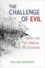 The Challenge of Evil - Grace and the Problem of Suffering (Paperback) - William Greenway Photo