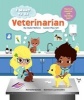 I Want to be: Veterinarian - My Make-Believe Career Play Set (Hardcover) - Anne Sophie Baumann Photo