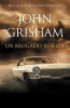 Un Abogado Rebelde - Rogue Lawyer - Spanish-Language Ed (Spanish, Paperback) - John Grisham Photo