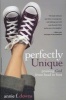 Perfectly Unique - Praising God from Head to Foot (Paperback) - Annie F Downs Photo