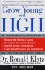 Grow Young with HGH (Paperback) - Ronald Klatz Photo