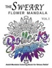 The Sweary Flower Mandala Vol.1 - Adult Mandala Coloring Books for Stress Relief (Paperback) - Sweary Adventure Photo