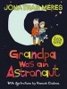 Grandpa Was an Astronaut (Paperback) - Jonathan Meres Photo