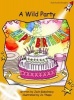 A Wild Party, Level 4 - Fluency (Standard English Edition) (Paperback, International edition) - Jack Gabolinscy Photo