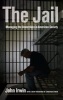 The Jail - Managing the Underclass in American Society (Paperback, First Edition,) - John Irwin Photo