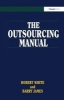 The Outsourcing Manual (Hardcover, New Ed) - Robert White Photo