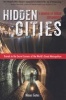 Hidden Cities - Travels to the Secret Corners of the World's Great Metropolises - A Memoir of Urban Exploration (Paperback) - Moses Gates Photo