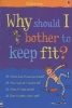 Why Should I Keep Fit? (Paperback) - Sue Meredith Photo