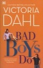 Bad Boys Do (Paperback) - Victoria Dahl Photo