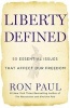 Liberty Defined - The 50 Essential Issues That Affect Our Freedom (Paperback) - Ron Paul Photo