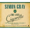 The Last Cigarette (Audio, Main) - Simon Gray Photo