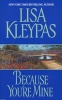 Because You're Mine (Paperback) - Lisa Kleypas Photo