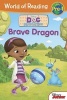 World of Reading: Doc McStuffins Brave Dragon - Level Pre-1 (Paperback) - Bill Scollon Photo