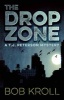 The Drop Zone - A T.J. Peterson Mystery (Paperback) - Bob Kroll Photo