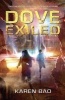 Dove Exiled (Paperback) - Karen Bao Photo