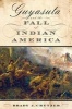 Guyasuta and the Fall of Indian America (Paperback) - Brady J Crytzer Photo