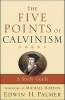 The Five Points of Calvinism - A Study Guide (Paperback, 3rd Revised edition) - Edwin H Palmer Photo