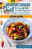 Mediterranean Diet - The Complete Diet Guide for Beginners - Mediterranean Diet Mistakes, Meal Plan & Diet Cookbook (Paperback) - Zoe Kennedy Photo