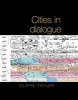 Cities in Dialogue (Paperback) - Claire Taylor Photo